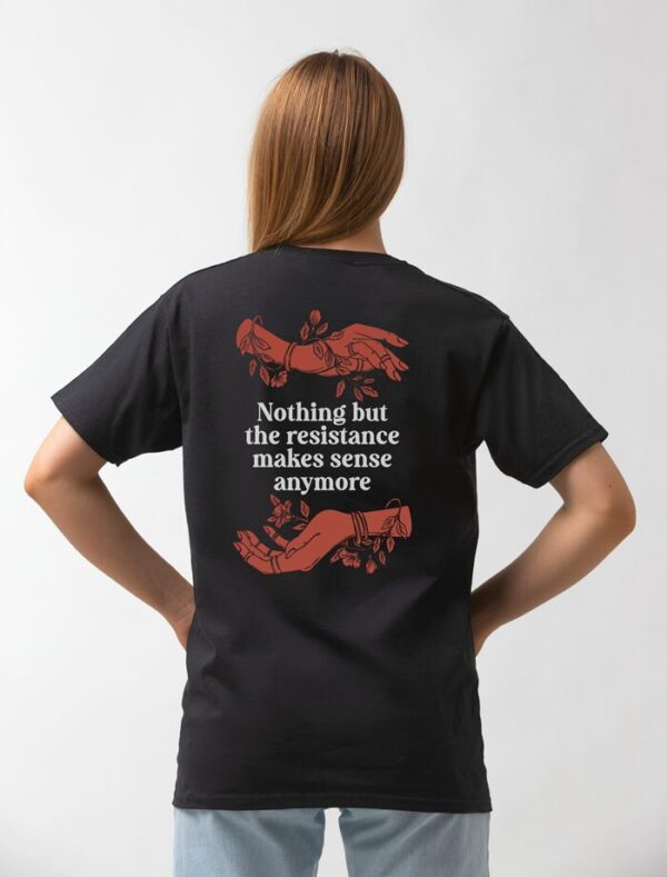 Nothing but the resistance makes sense anymore لا شيء سوى المقاومة له معنى بعد الآن  - Pepper Unisex Cotton T-Shirt - Image 2